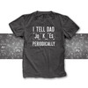 Funny I tell Dad jokes periodically nerdy science guy DARK Tshirt