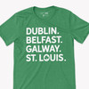 St. Patrick's Day Dublin Belfast Galway St. Louis Irish cities shamrock glitter option unisex adult Tshirt