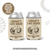 Last rodeo western theme bachelorette or bachelor party slim or regular size personalized can coolie