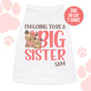 Big sister to be puppy dog pregnancy announcement personalized dog Tshirt