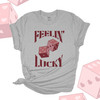 Valentine feelin' lucky dice Tshirt