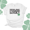 St. Patrick's Day feeling lucky clover Tshirt