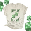 St. Patrick's Day feelin' lucky clover dice Tshirt