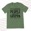 My favorite people call me Grumpa personalized Tshirt