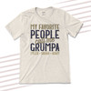 My favorite people call me Grumpa personalized Tshirt