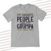 My favorite people call me Grumpa personalized Tshirt