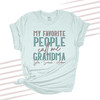 Favorite people call me Grandma personalized Tshirt