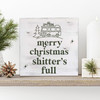 Funny merry christmas shitter's full white wash or gray wash wood sign