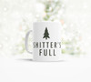 Funny shitter's full christmas vacation tea coffee mug