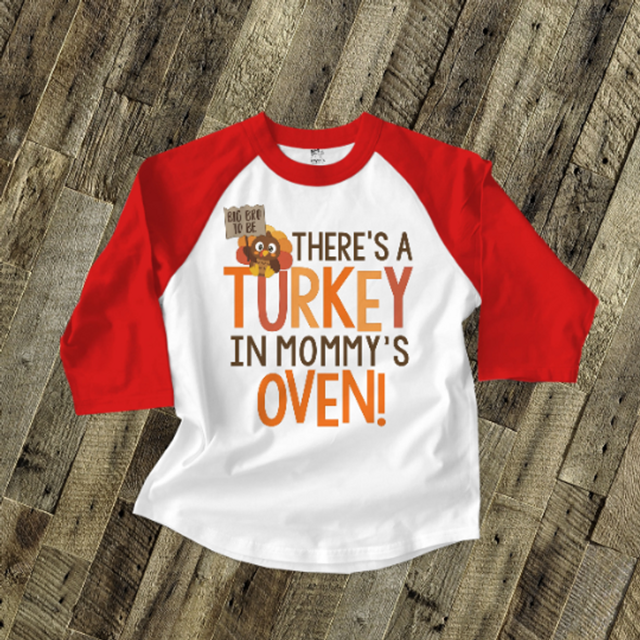 Thanksgiving big bro to be turkey in mommy's oven raglan shirt