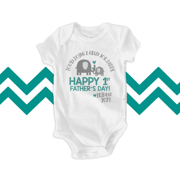 1st Father's Day girl bodysuit or t-shirt you're doing a great job dad personalized bodysuit or Tshirt