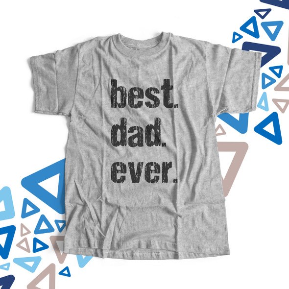 Best dad ever custom Tshirt