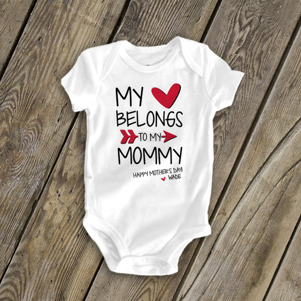 Mother's Day heart belongs to mommy bodysuit or Tshirt