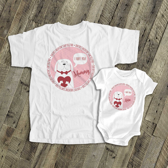 First Valentine's Day I ruff you mommy and baby matching shirt gift set 