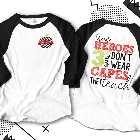 Teacher true heroes don't wear capes personalized raglan shirt