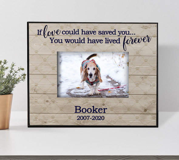 Pet memorial if love could have saved you personalized photo frame