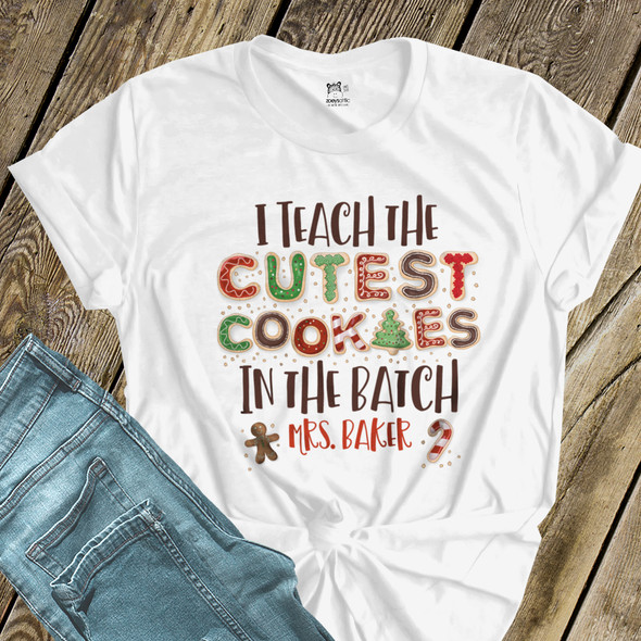 Christmas teacher cutest cookies in the batch personalized shirt