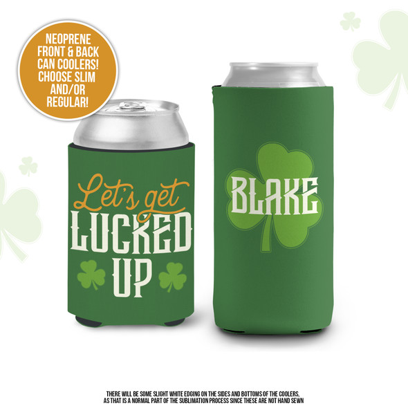 St. Patrick's Day let's get lucked up can coolie