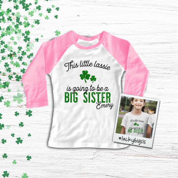 St. Patrick's Day this little lassie big sister pregnancy announcement raglan shirt