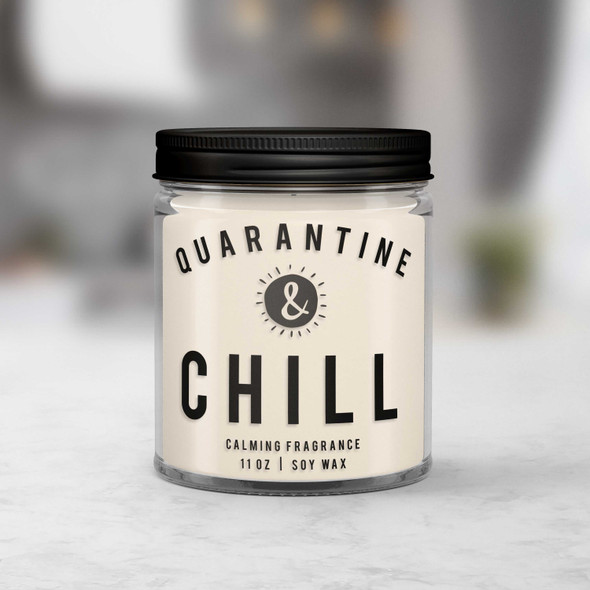 quarantine & chill funny social distancing calming candle | social distancing gift funny gift soy blend wax with calming fragrance CNDL-015