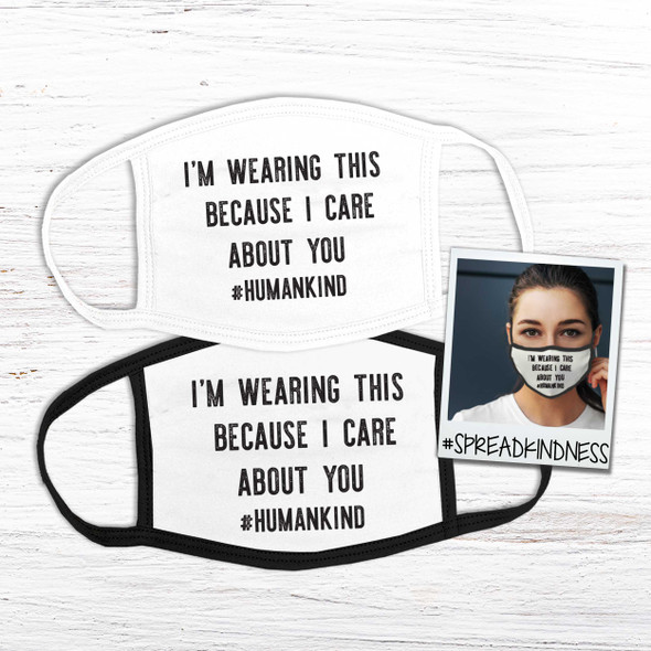 Because I care about you #humankind fabric face mask