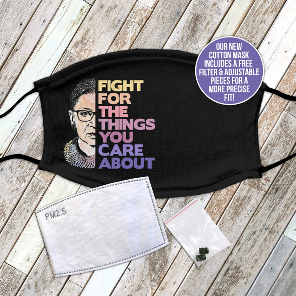Ruth Bader Ginsburg fight for the things you care about cotton face mask