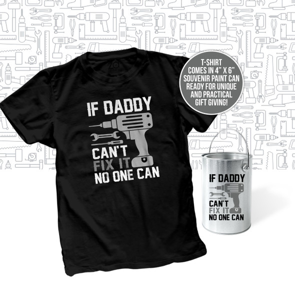 Happy Father's Day souvenir paint can with if daddy can't fix it drill DARK Tshirt