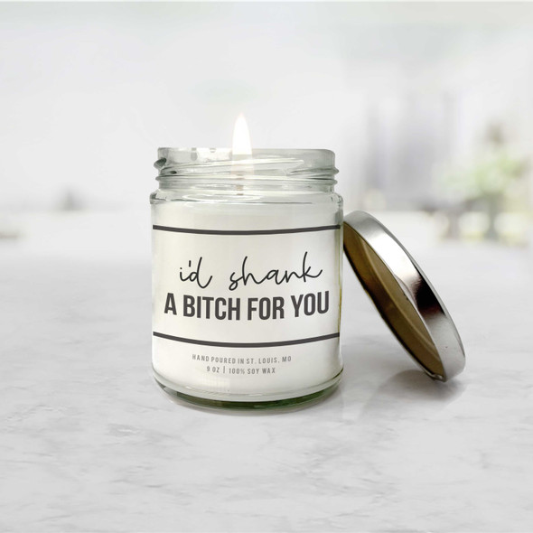i'd shank a bitch for you soy wax candle gift for besties
