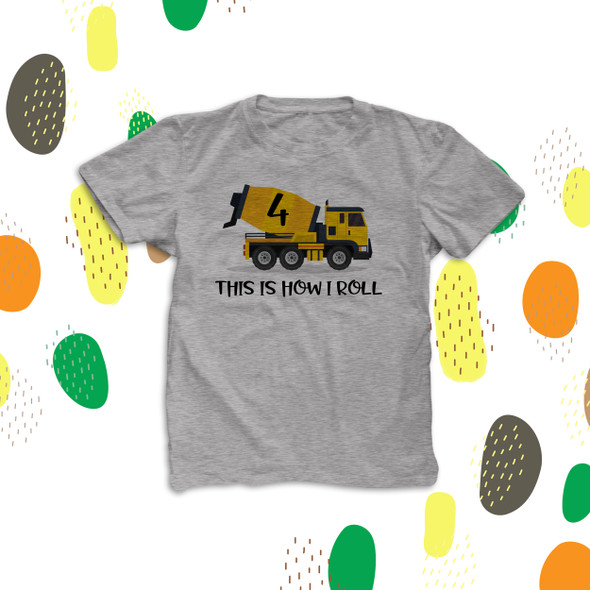 Birthday this is how I roll cement mixer personalized Tshirt
