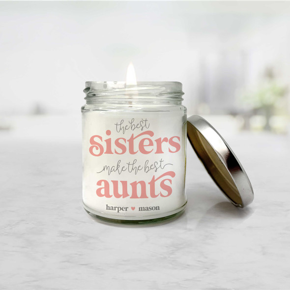 The best sisters make the best aunts soy blend wax candle