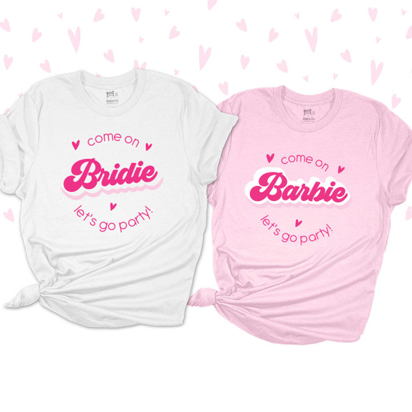 Come on let's go party doll themed bachelorette bride or babe Tshirt