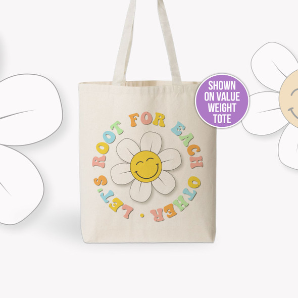 Let's root for each other smiling daisy teacher tote bag