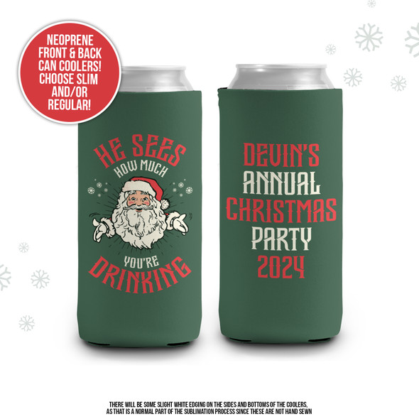 Santa he sees how much you're drinking personalized slim or regular size can coolies