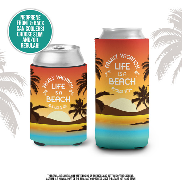 Life is a beach family vacation personalized slim or regular size can coolie