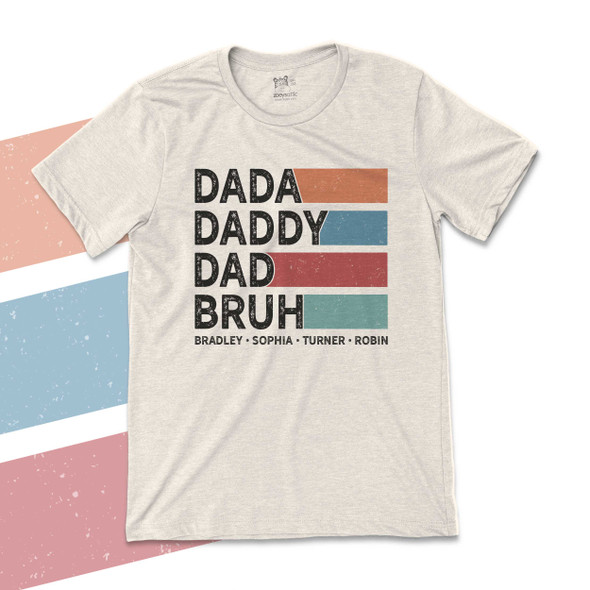 Dada Daddy Dad Bruh with kid names unisex adult Tshirt 