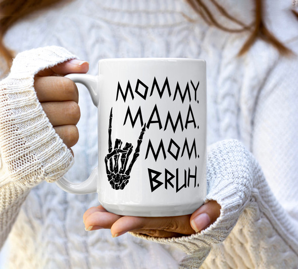 Skeleton rocker mommy mama mom bruh tea coffee mug 