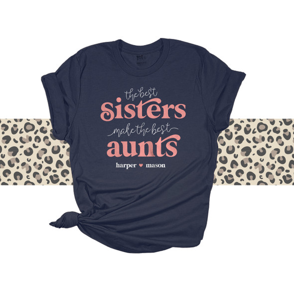 Best sisters make the best aunts personalized DARK Tshirt