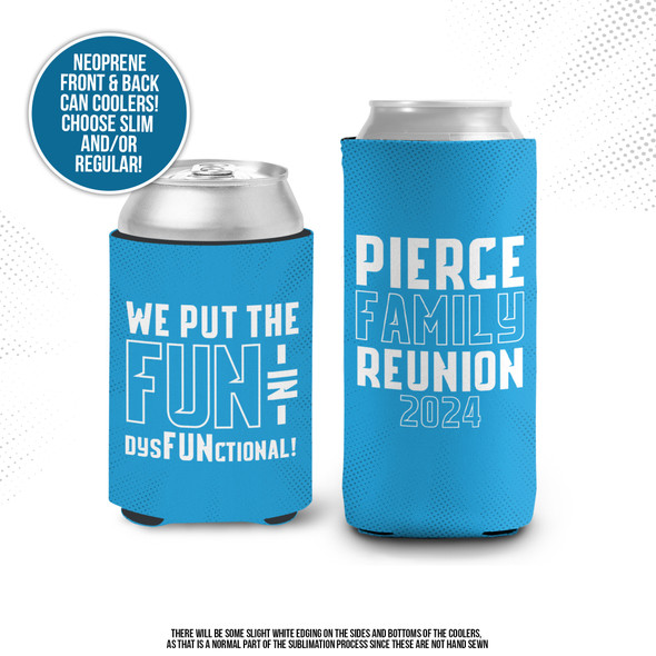 Family Reunion dysFUNctional personalized slim or regular size can coolie