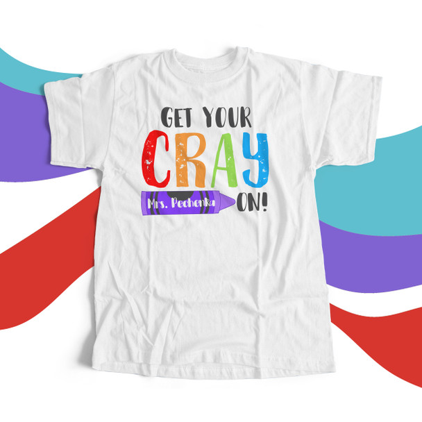 Teacher get your crayon personalized Tshirt