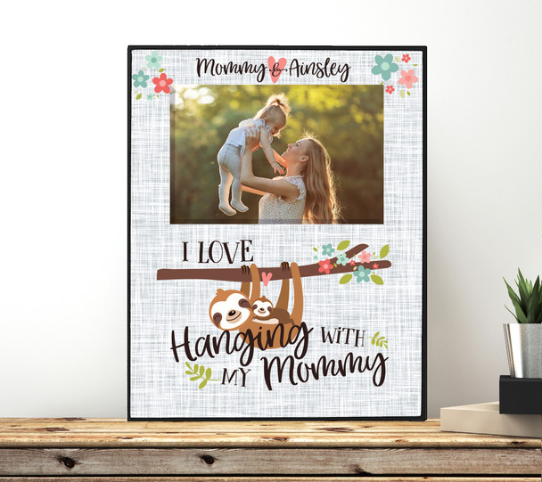Mothers Day hanging with my mommy sloth photo frame