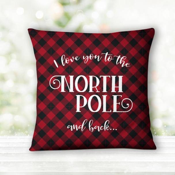 I love you to the North Pole and back red buffalo plaid pillowcase pillow