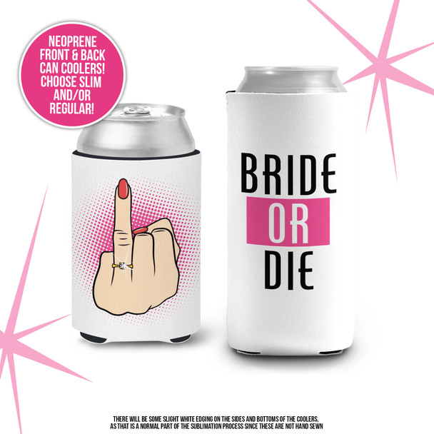 Bachelorette party bride and guests ride or die party can coolies