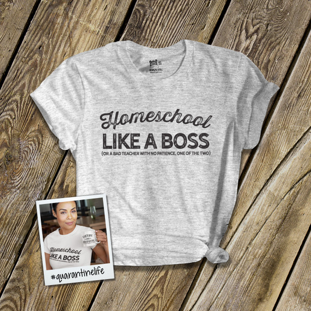 Quarantine teacher homeschool like a boss unisex crew neck or v-neck shirt