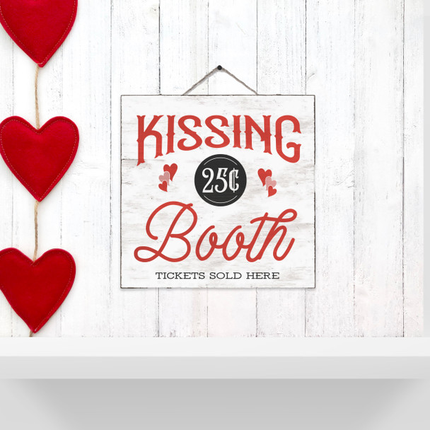 Valentine's day kissing booth tickets sold here white wash or gray wash wood sign