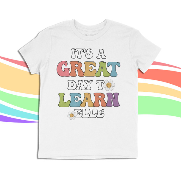 It's a great day to learn colorful font daisies girl student school Tshirt