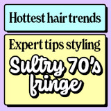 Step-by-step: How to Create a Sultry 70s Fringe