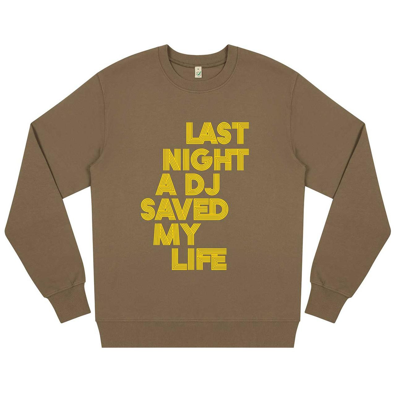 Buy Last Night a DJ Saved My Life Sweatshirts of 100