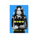 BOOK You Don't Need a Dick to DJ - Smokin Jo 