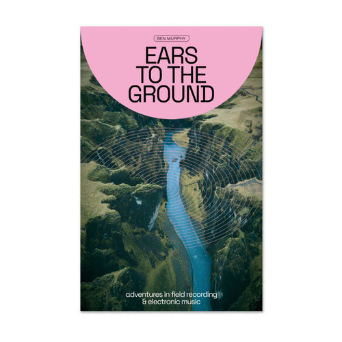 BOOK Ears to the Ground - Ben Murphy 