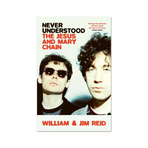 BOOK Never Understood - William & Jim Reid 
